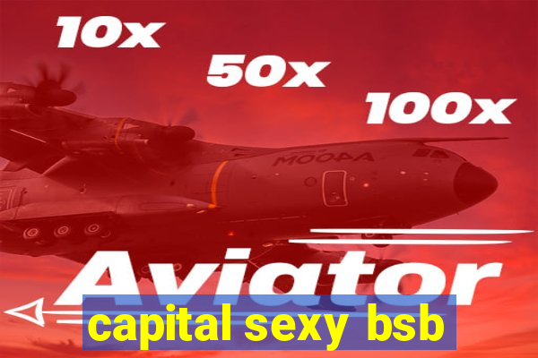 capital sexy bsb